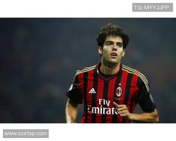 卡卡如何通过坚持与努力实现世界冠军梦想成为顶级足球明星